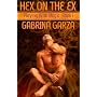 Hex On The Ex [Playing With Magic, Book I] by Gabrina Garza