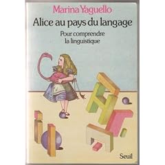 Alice au pays du langage (Pour comprendre la linguistique)