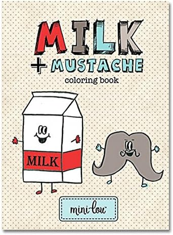 Milk + Mustache Coloring Book