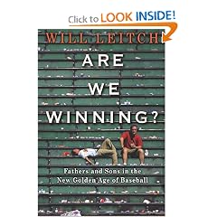 Are We Winning?: Fathers and Sons in the New Golden Age of Baseball