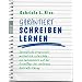Garantiert schreiben lernen: Sprachliche Kreativit�t methodisch entwickeln - ein Intensivkurs: Sprachliche Kreativit�t methodisch entwickeln - ein ... der Grundlage der modernen Gehirnforschung