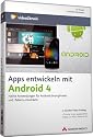 Apps entwickeln mit Android 4 - Video-Training - Native Anwendungen f&uuml;r Android-Smartphones und -Tablets entwickeln (Win+MAC+Linux+iPad)