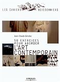 Acheter le livre 50 exercices pour aborder lart contemporain