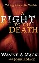 A Fight to the Death: Taking Aim at Sin Within (Strength for Life)