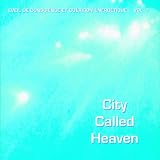 City Called Heaven - �veil de conscience et gu�rison �nerg�tique, Vol. 7par Claude Desarzens