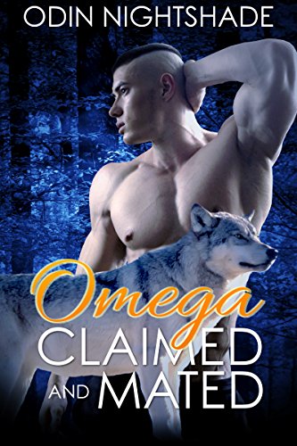 Romance: Omega Claimed and Mated (M/M, Gay Shifter, Paranormal, MPreg Romance) (Alpha and Omega Gay Romance Short Stories Book 1)