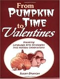 From Pumpkin Time to Valentines: Sneaking Language Arts Strategies into Holiday Celebrations
