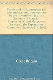 People and work, prospects for jobs and training, observations by the Government [i.e. the Secretary of State for Employment] and Manpower Services Commission on the thirteenth report of the Committee