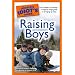 The Complete Idiot's Guide to Raising Boys