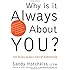 Why Is It Always About You? : The Seven Deadly Sins of Narcissism
