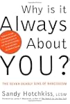 Why Is It Always About You?: The Seve...