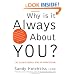 Why Is It Always About You? : The Seven Deadly Sins of Narcissism