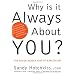Why Is It Always About You?: The Seven Deadly Sins of Narcissism