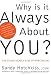 Why Is It Always About You? : The Seven Deadly Sins of Narcissism