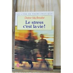 Le stress, c'est la vie