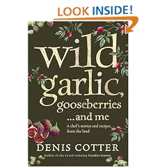 Wild Garlic, Gooseberries and Me: A chef's stories and recipes from the land
