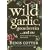 Wild Garlic, Gooseberries and Me: A Chef's Stories and Recipes from the Land