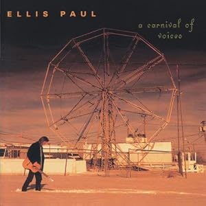 Ellis Paul - Carnival Of Voices