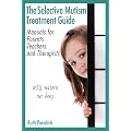 The Selective Mutism Treatment Guide: Manuals for Parents, Teachers, and Therapists