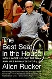 The Best Seat in the House: How I Woke Up One Tuesday and Was Paralyzed for Life