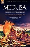 Medusa: Narrative of a Voyage to Senegal in 1816 & The Sufferings of the Picard Family After the Shipwreck of the Medusa