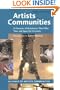 Artists Communities: A Directory of Residencies that Offer time and Space for Creativity (Artists Communities: A Directory of Residences That Offer Time & Spa)