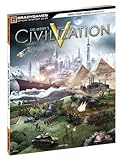 Sid Meier's Civilization V : official strategy guide