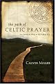 The Path of Celtic Prayer: An Ancient Way to Everyday Joy
