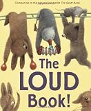 The Loud Book! [Hardcover]