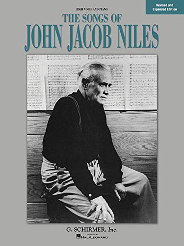 Songs of John Jacob Niles: High Voice and Piano (Vocal Collection)