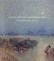 Great British Watercolors: From the Paul Mellon Collection at the Yale Center for British Art