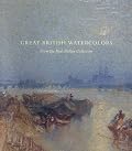 Great British Watercolors: From the Paul Mellon Collection at the Yale Center for British Art