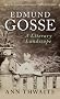 Edmund Gosse: A Literary Landscape
