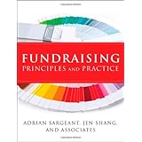 Fundraising Principles and Practice (Essential Texts for Nonprofit and Public Leadership and Management)