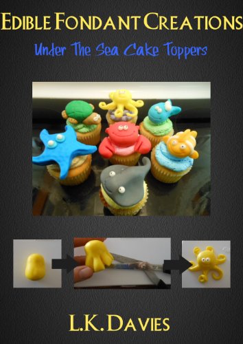 Edible Fondant Creations:Under The Sea Cake Toppers