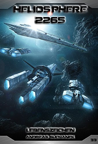 Heliosphere 2265 - Band 33: Lebenszeichen (Science Fiction) (German Edition)