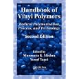 Handbook of Vinyl Polymers: Radical Polymerization, Process, and Technology, Second Edition (Plastics Engineering) by Munmaya Mishra and Yusuf Yagci