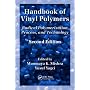 Handbook of Vinyl Polymers: Radical Polymerization, Process, and Technology, Second Edition (Plastics Engineering)