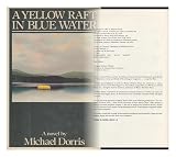 A Yellow Raft in Blue Water / Michael Dorris