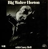 Big Walter Horton With Carey Bell