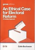 An ethical case for electoral reform : a Christian approach