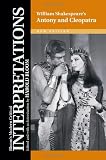 Antony and Cleopatra - William Shakespeare, New Edition (Bloom's Modern Critical Interpretations)