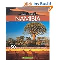 Highlights Namibia: Die 50 Ziele, die Sie gesehen haben sollten