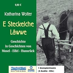 E Steckelche L�wwe . Geschichte in Geschichten von Mosel - Eifel - Hunsr�ck