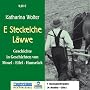 E Steckelche L�wwe . Geschichte in Geschichten von Mosel - Eifel - Hunsr�ck
