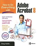 How to Do Everything with Adobe Acrobat 8 [HT DO EVERYTHING W/ADOBE ACROB]