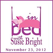 In Bed with Susie Bright Encore Edition: Betty Dodson: Masturbation Guru | [Susie Bright]