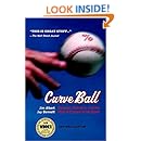 Curve Ball: Baseball, Statistics, and the Role of Chance in the Game