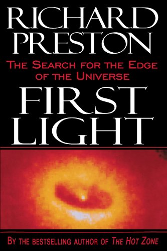 First Light: The Search for the Edge of the Universe