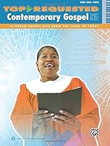Top-Requested Contemporary Gospel Sheet Music: 12 Urban Gospel Hits from the 1970s to Today (Top-Requested Sheet Music) Top-Requested Contemporary Gospel Sheet Music: 12 Urban Gospel Hits from the 1970s to Today (Top-Requested Sheet Music)